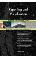 Reporting and Visualization Complete Self-Assessment Guide