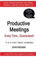 Productive Meetings Every Time...Guaranteed!