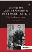 Material and Visual Cultures Beyond Male Bonding, 1870–1914