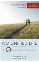 Dignified Life: The Best Friends(tm) Approach to Alzheimer's Care: A Guide for Care Partners