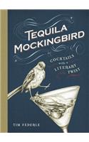 Tequila Mockingbird: Cocktails with a Literary Twist