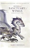 Within the Sanctuary of Wings: A Memoir by Lady Trent