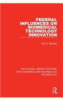 Federal Influences on Biomedical Technology Innovation