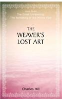 Weaver's Lost Art