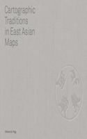 Cartographic Traditions in East Asian Maps