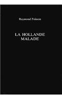 La Hollande Malade
