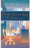 Made According to Pattern