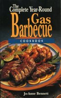 The Complete Year-round Gas Barbecue Cookbook