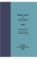 Black's Guide to Devonshire 1892: (Early guides for travellers in Britain)