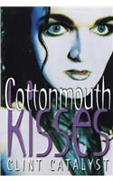 Cottonmouth Kisses