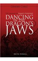 Dancing in the Dragon's Jaws