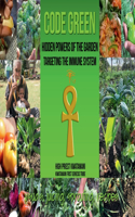 Code Green: Hidden Powers of the Garden Targeting the Immune System