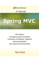 Spring MVC: a Tutorial Series: A Tutorial(A Tutorial Series)