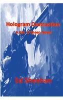 Hologram Destruction