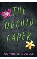 Orchid Caper