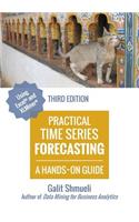 Practical Time Series Forecasting: A Hands-On Guide [3rd Edition]