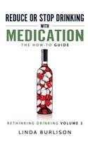 Reduce or Stop Drinking with Medication