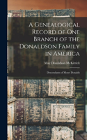 Genealogical Record of One Branch of the Donaldson Family in America