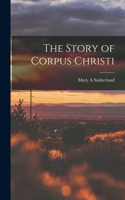 Story of Corpus Christi