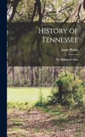 History of Tennessee: The Making of a State