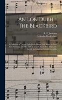 lon Dubh = The Blackbird