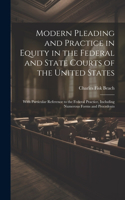 Modern Pleading and Practice in Equity in the Federal and State Courts of the United States