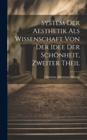 System der Aesthetik als Wissenschaft von der Idee der Schönheit, Zweiter Theil