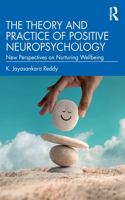 Theory and Practice of Positive Neuropsychology