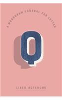 A Monogram Journal for Letter Q Lined Notebook