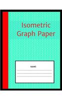 Isometric Graph Paper: Isometric Notebook: 1/4 Inch Equilateral Triangle 8.5 x 11, Isometric Drawing 3D Triangular Paper, Between Parallel Lines Grid, Composition Technica