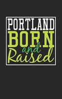 Portland Born And Raised: Portland Notebook Portland Vacation Journal 110 Blank Paper Pages 6 x 9 Handlettering Diary I Logbook Portland Buch