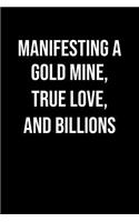 Manifesting A Gold Mine True Love And Billions