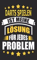 Darts spielen ist meine Lösung für jedes Problem