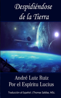 Despidiéndose de la Tierra