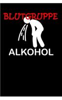 Blutgruppe Alkohol: Lustiges A5 Notizbuch liniert 120 Seiten zum Oktoberfest. I Geschenkidee für Fans der Wiesn in München.