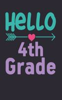 Hello Fourth Grade: Funny Back to School Gift Lined Notebook Sketching, Drawing and Creative Doodling. Notebook and Sketchbook to Draw and Journal (Workbook and Handboo