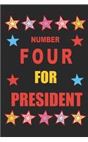 Number Four for President