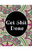 Get Shit Done