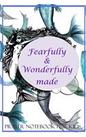 Fearfully and Wonderfully Made