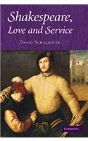 Shakespeare, Love and Service