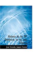 Historia de Los Pp. Dominicos En Las Islas Filipinas