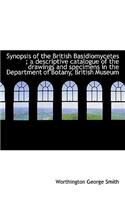 Synopsis of the British Basidiomycetes; A Descriptive Catalogue of the Drawings and Specimens in Th