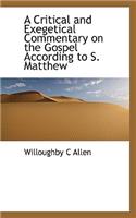 A Critical and Exegetical Commentary on the Gospel According to S. Matthew