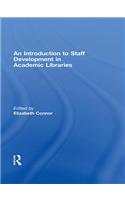 An Introduction To Staff Development In Academic Libraries
