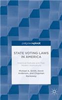State Voting Laws in America: Historical Statutes and Their Modern Implications