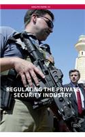 Regulating the Private Security Industry
