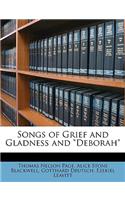 Songs of Grief and Gladness and Deborah