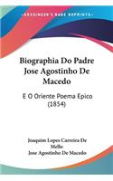 Biographia Do Padre Jose Agostinho De Macedo