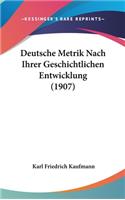 Deutsche Metrik Nach Ihrer Geschichtlichen Entwicklung (1907)