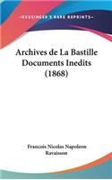 Archives de La Bastille Documents Inedits (1868)